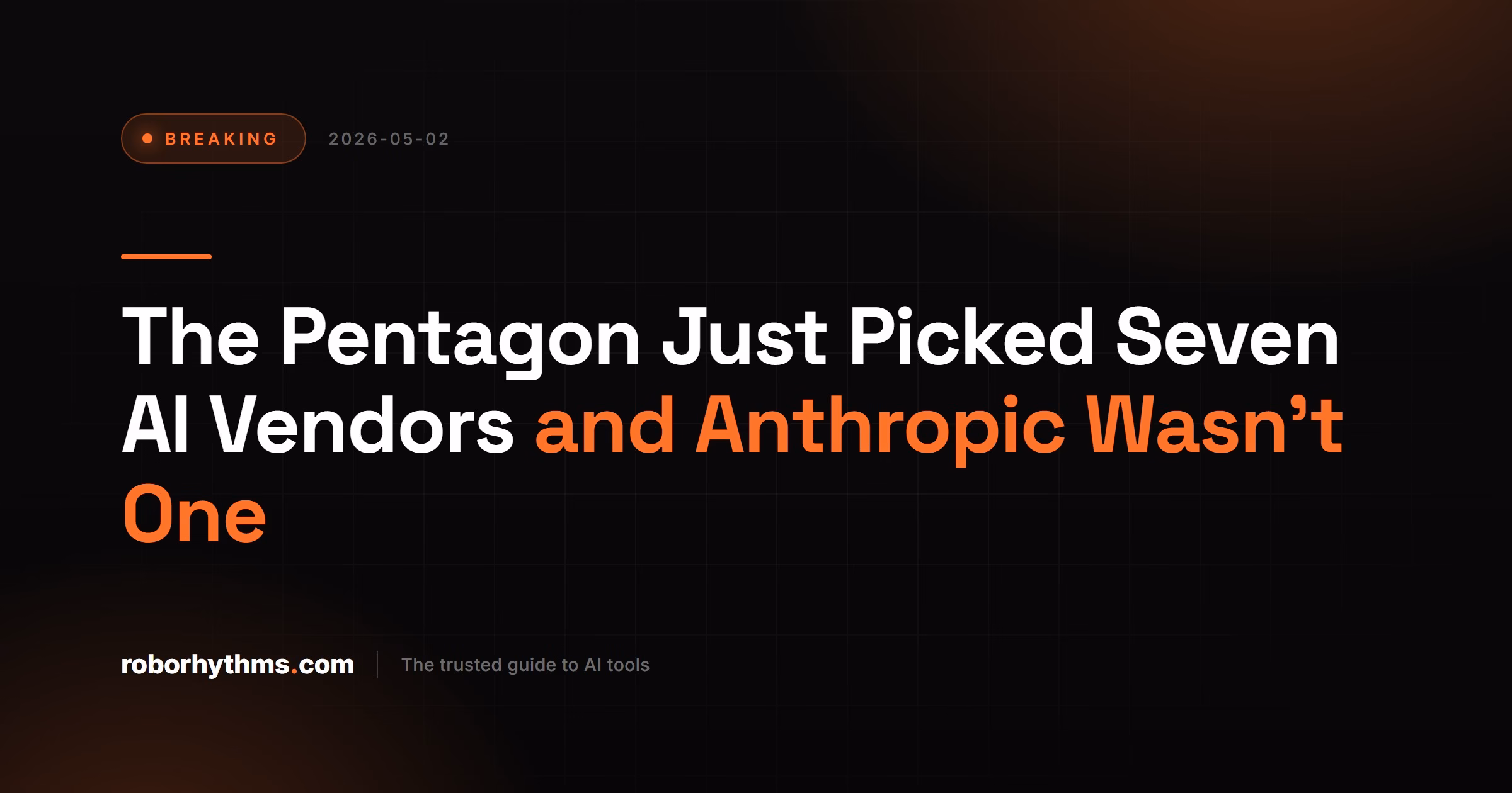 Graphic depicting Pentagon AI contract awards with Anthropic visibly excluded from the vendor list